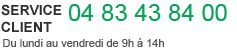 Service client, Numéro vert : 0 800 400 045, Appel gratuit depuis un poste fixe. Du lundi au vendredi de 9h à 12h - 14h à 17h.